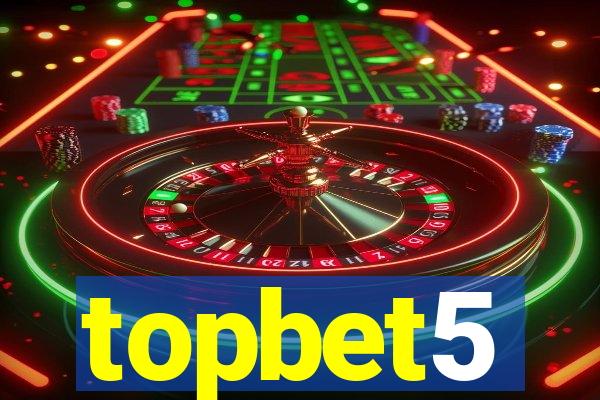 topbet5