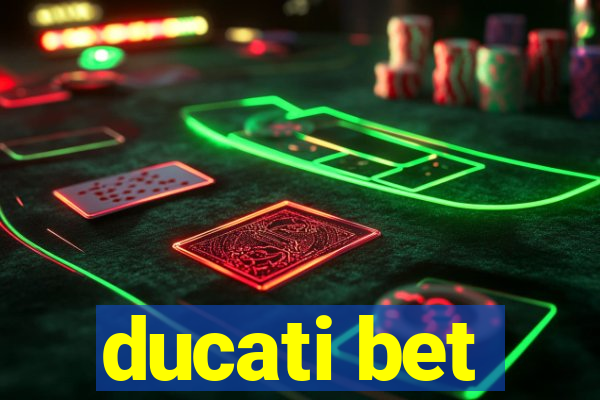 ducati bet