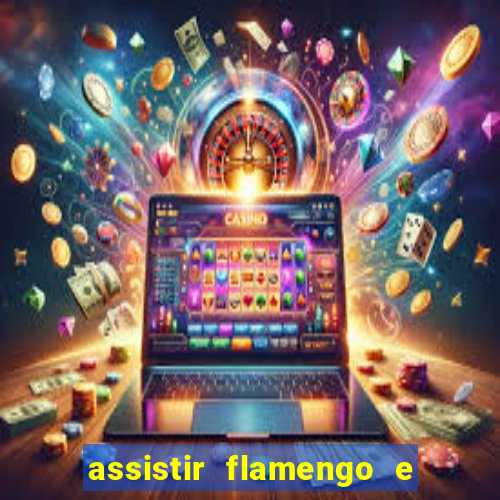 assistir flamengo e inter futemax