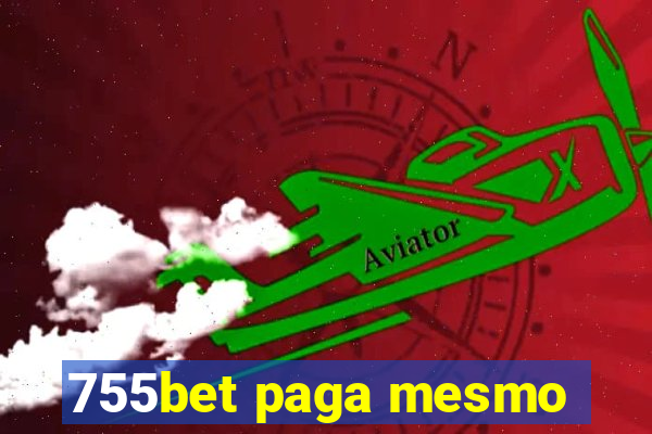 755bet paga mesmo