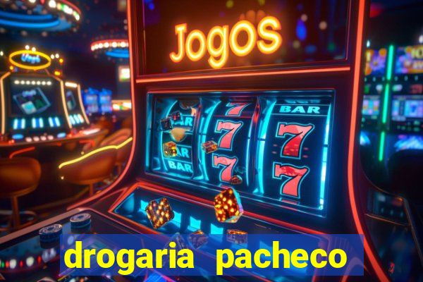drogaria pacheco vila nova