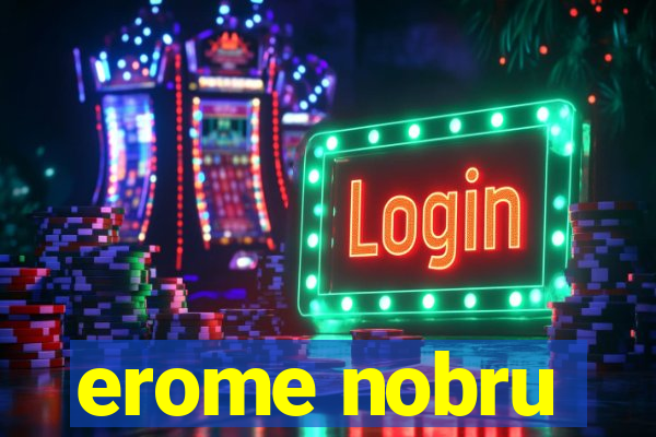 erome nobru