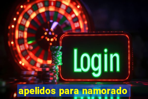 apelidos para namorado