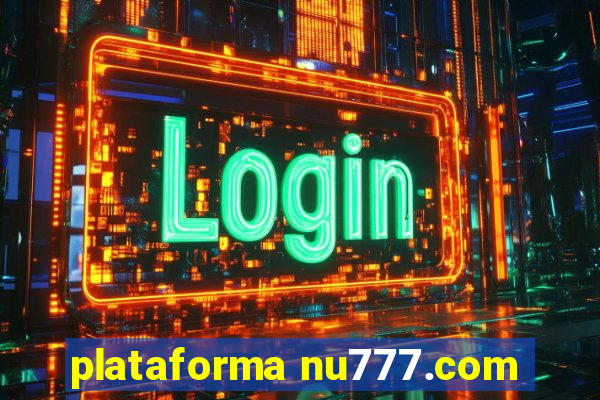 plataforma nu777.com