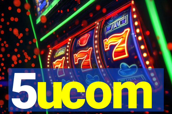 5ucom