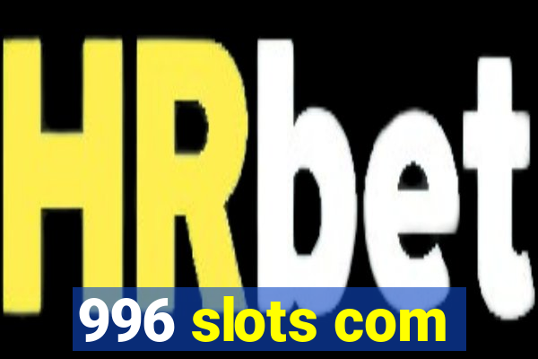 996 slots com