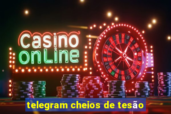telegram cheios de tesão