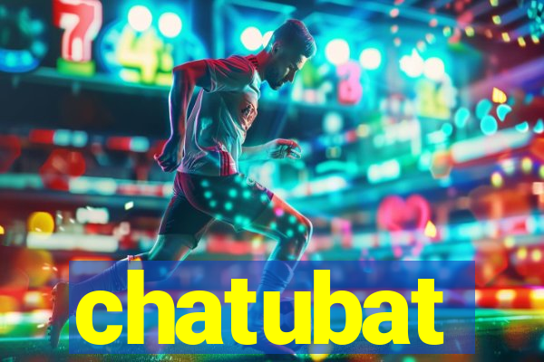 chatubat
