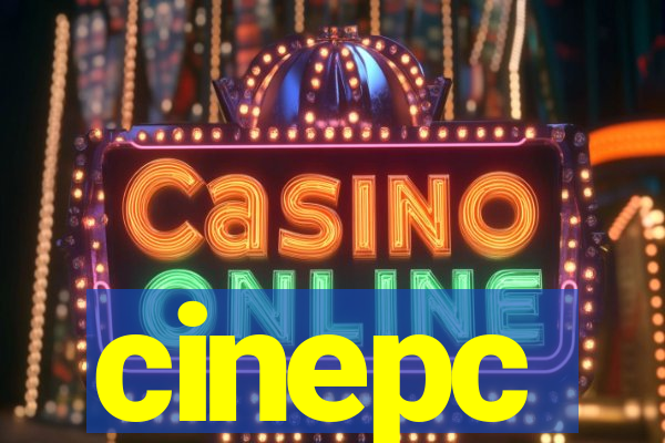 cinepc