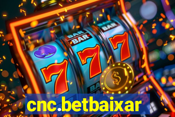cnc.betbaixar