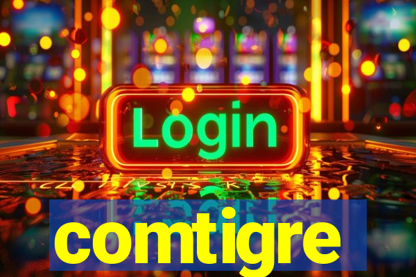 comtigre