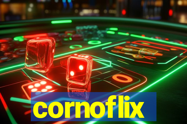 cornoflix