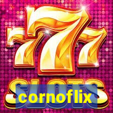 cornoflix