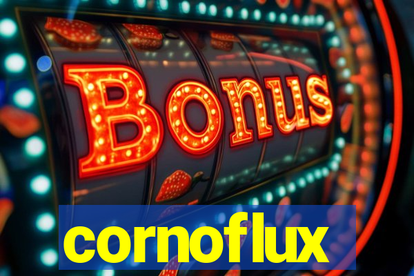 cornoflux