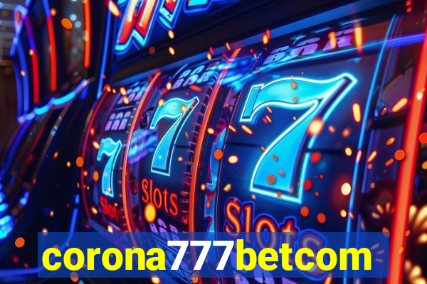 corona777betcom