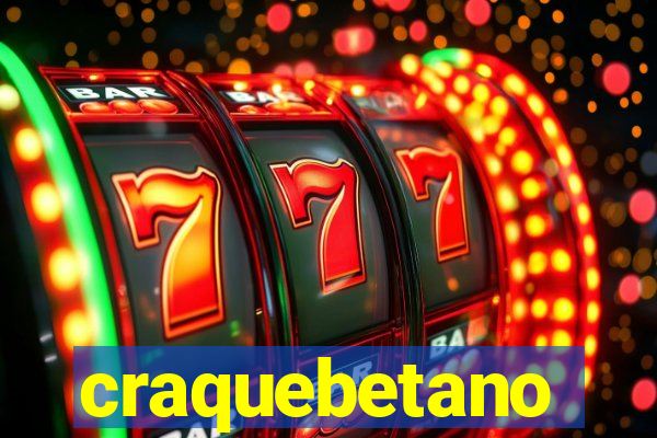 craquebetano