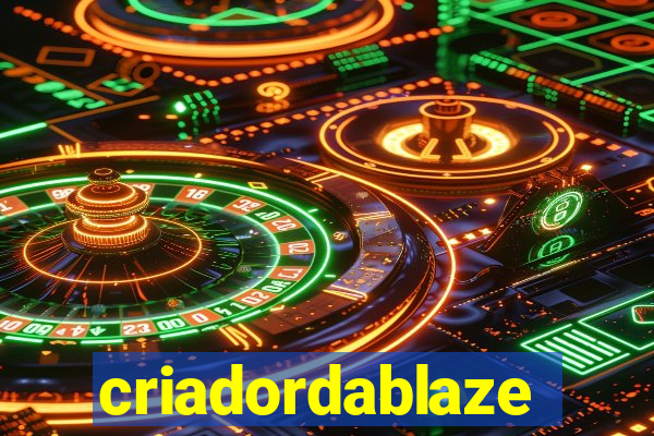 criadordablaze