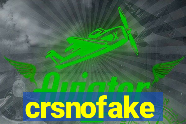 crsnofake
