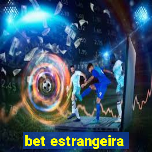 bet estrangeira