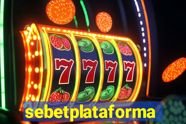 sebetplataforma