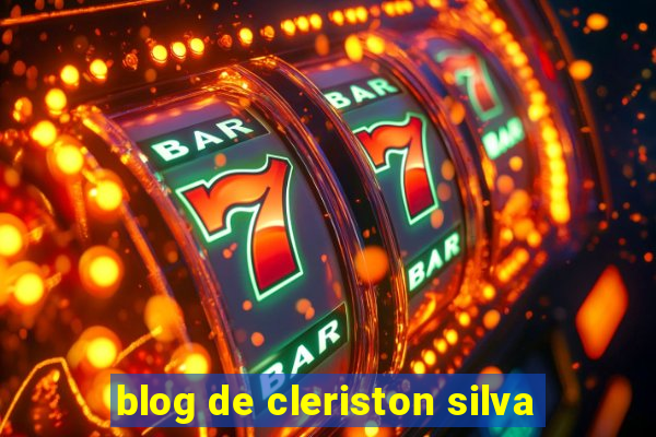 blog de cleriston silva