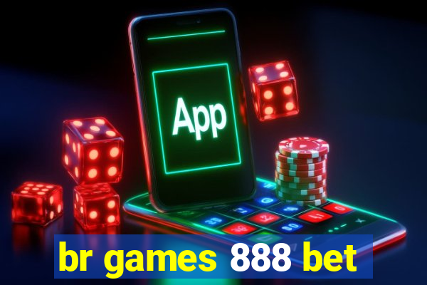 br games 888 bet