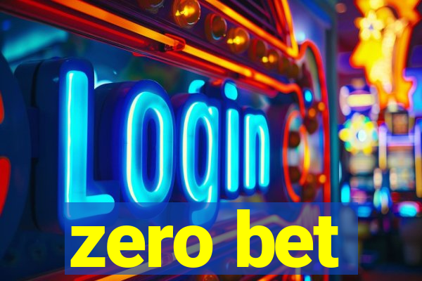 zero bet