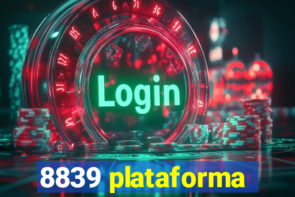 8839 plataforma