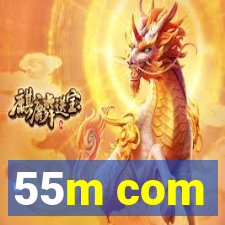 55m com