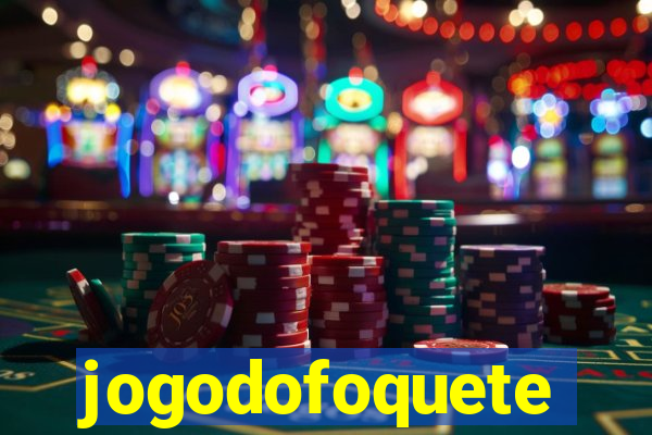 jogodofoquete