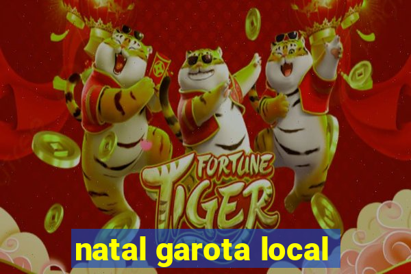 natal garota local