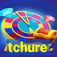 tchure