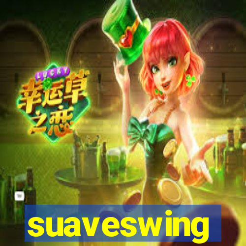 suaveswing