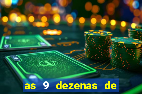as 9 dezenas de ouro da lotofácil