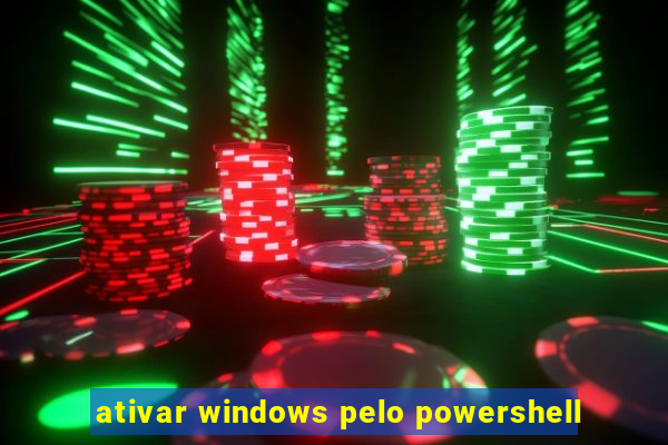 ativar windows pelo powershell