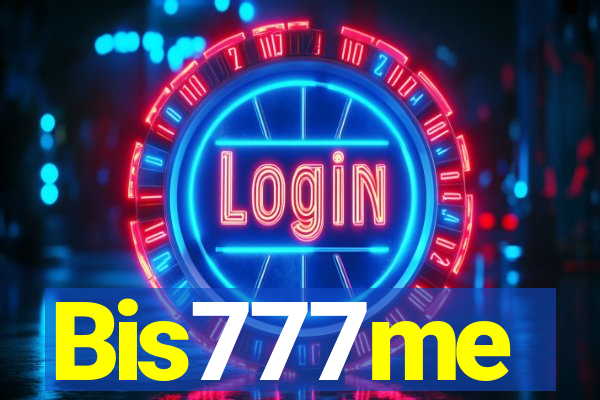 Bis777me