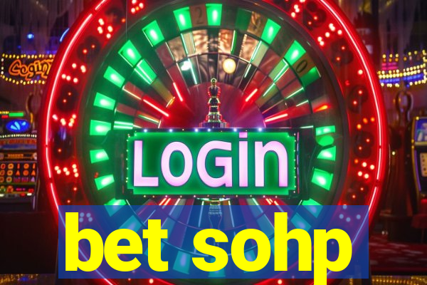 bet sohp