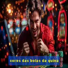 cores das bolas da quina