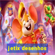 jetix desenhos