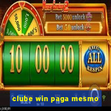 clube win paga mesmo