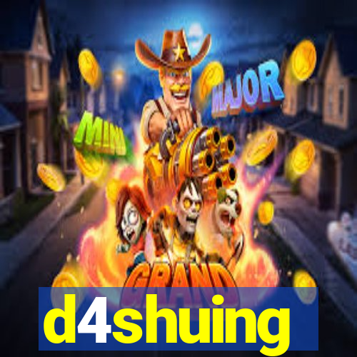 d4shuing