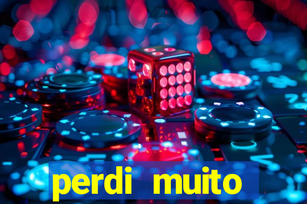 perdi muito dinheiro na betano