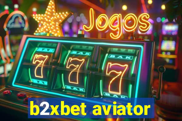 b2xbet aviator