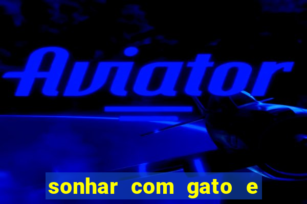 sonhar com gato e cachorro juntos jogo do bicho