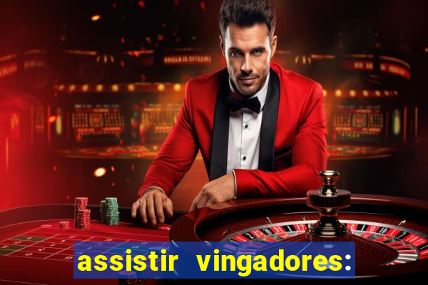 assistir vingadores: ultimato filme completo dublado