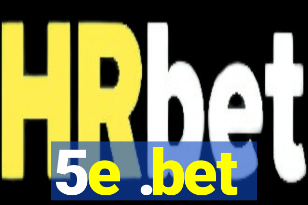 5e .bet