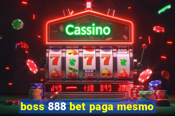 boss 888 bet paga mesmo