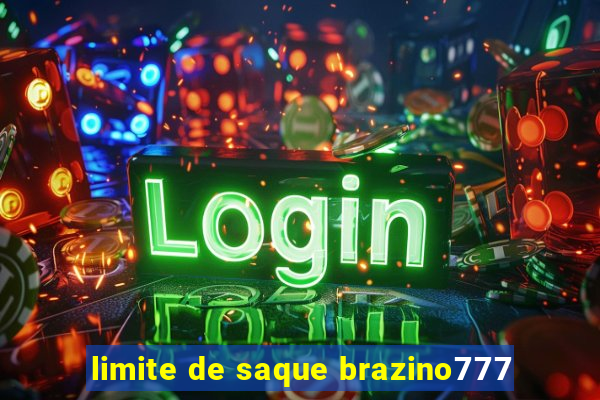 limite de saque brazino777
