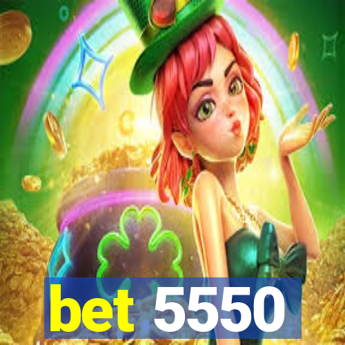 bet 5550
