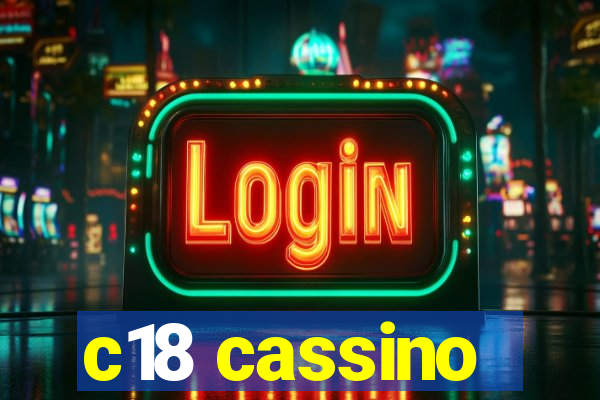 c18 cassino